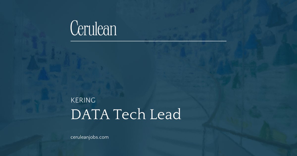 Kering DATA Tech Lead – Scandicci – Cerulean