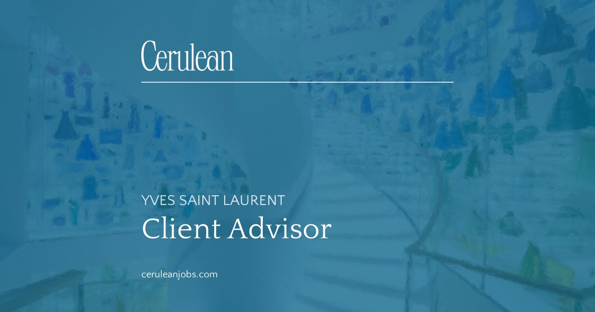 Yves Saint Laurent Client Advisor – London – Cerulean
