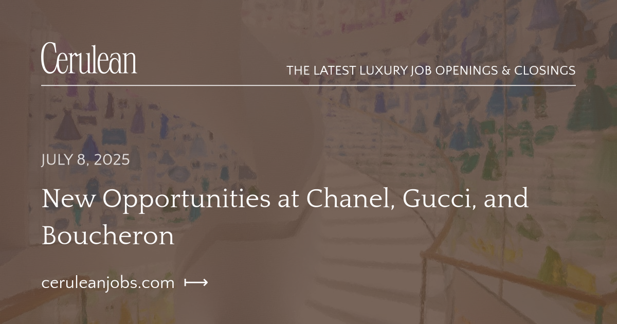 New Opportunities at Chanel, Gucci, and Boucheron