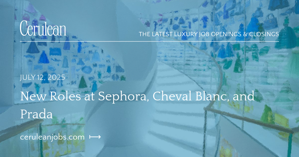 New Roles at Sephora, Cheval Blanc, and Prada