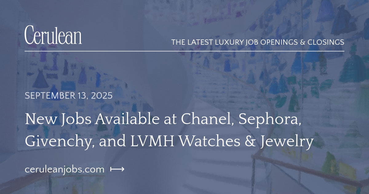 New Jobs Available at Chanel, Sephora, Givenchy, and LVMH Watches & Jewelry