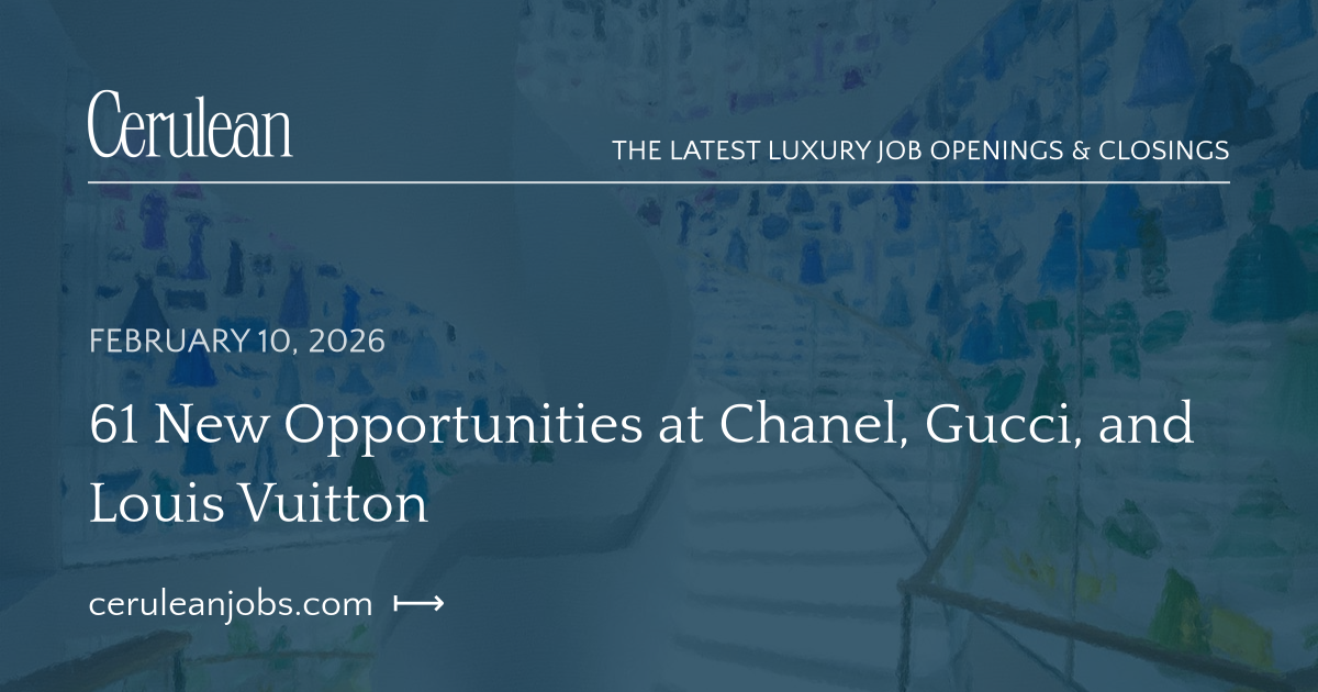 61 New Opportunities at Chanel, Gucci, and Louis Vuitton